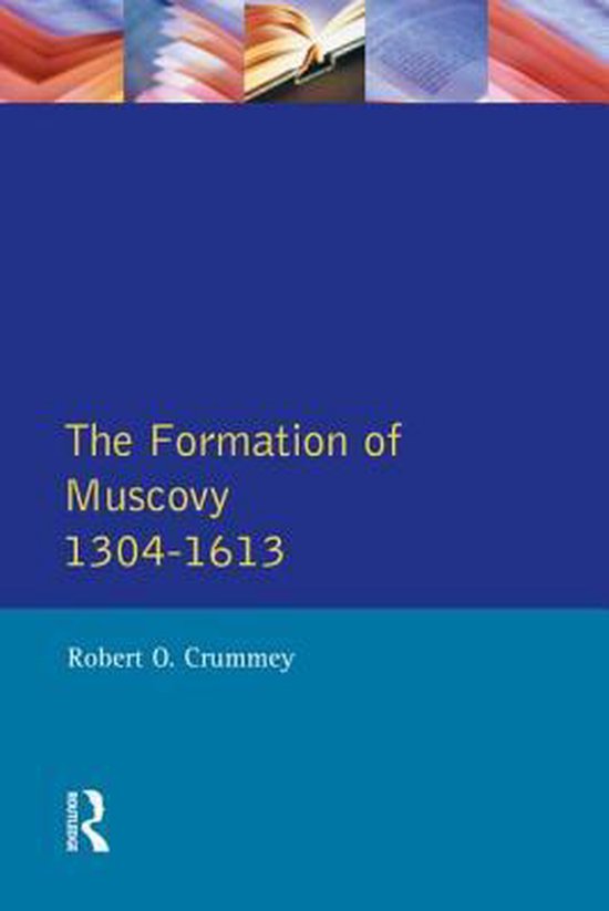 Formation Of Muscovy 1304-1613
