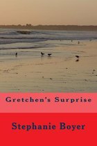 Gretchen's Surprise