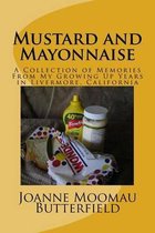 Mustard and Mayonnaise