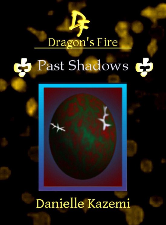 Dragon's Fire 19 - Past Shadows (#20) (Dragon's Fire) - cover