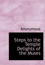 Steps to the Temple Delights of the Muses