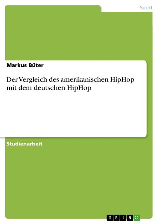 Der Vergleich des amerikanischen HipHop mit dem deutschen Hi ... - cover