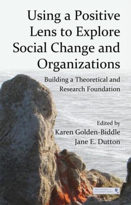 Using A Positive Lens To Explore Social Change And Organizat - cover
