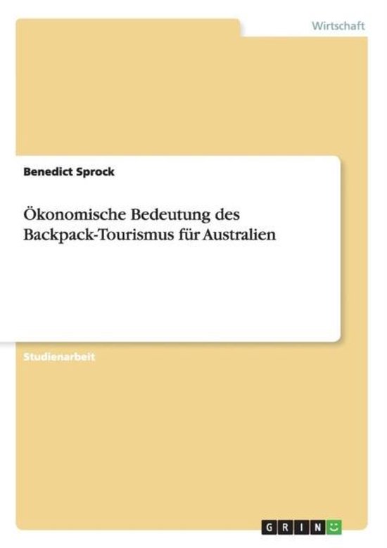 OEkonomische Bedeutung des Backpack-Tourismus fur Australien - cover