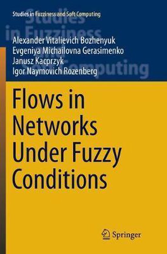 Studies in Fuzziness and Soft Computing346- Flows in Network ... - cover