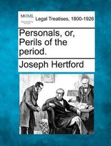 Personals, Or, Perils of the Period.