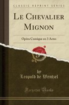 Le Chevalier Mignon