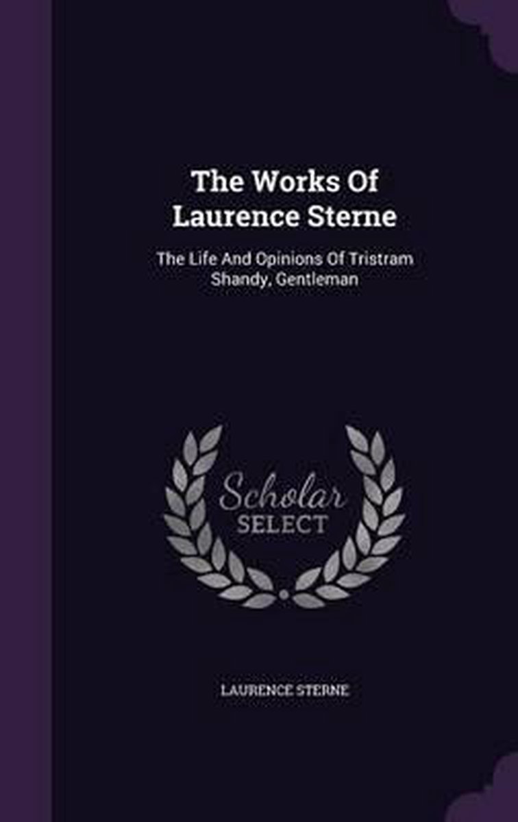 The Works Of Laurence Sterne van Laurence Sterne