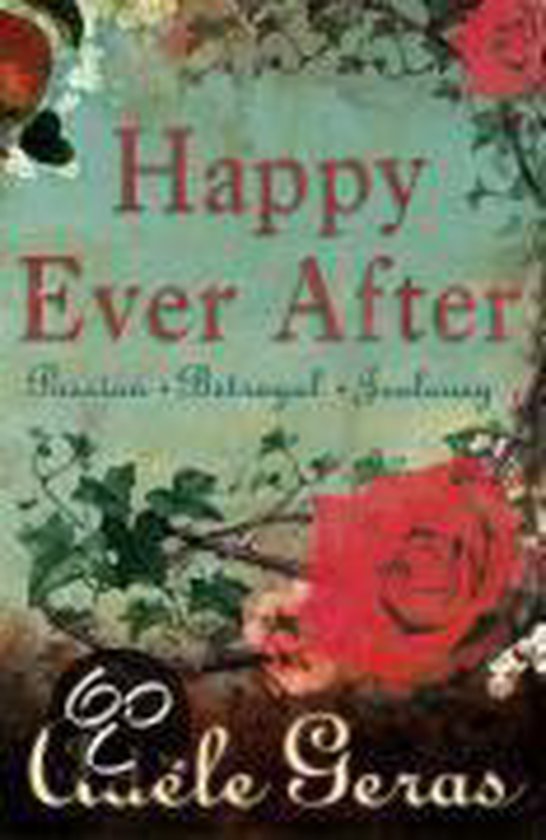 Boekomslag met de titel 'Happy Ever After' in roze letters, met rode rozen en groene bladeren.