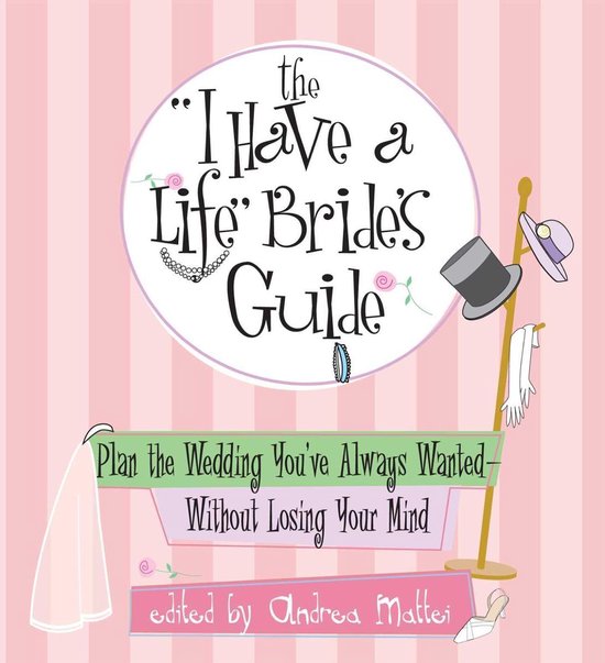 The "I Have a Life" Bride's Guide - cover