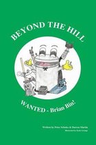 Beyond The Hill - WANTED! - Brian Bin