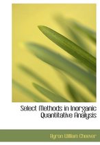 Select Methods in Inorganic Quantitative Analysis