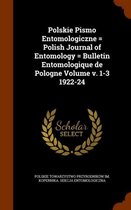 Polskie Pismo Entomologiczne = Polish Journal of Entomology = Bulletin Entomologique de Pologne Volume V. 1-3 1922-24
