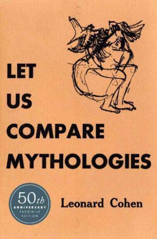 Boek 'LET US COMPARE MYTHOLOGIES' van Leonard Cohen met een 50ste verjaardag facsimile editie sticker.