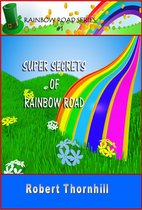 Rainbow Road Chapter Books for Children - Super Secrets Of Rainbow Road