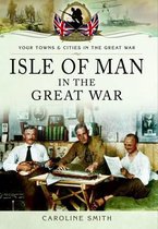 Isle Of Man In The Great War