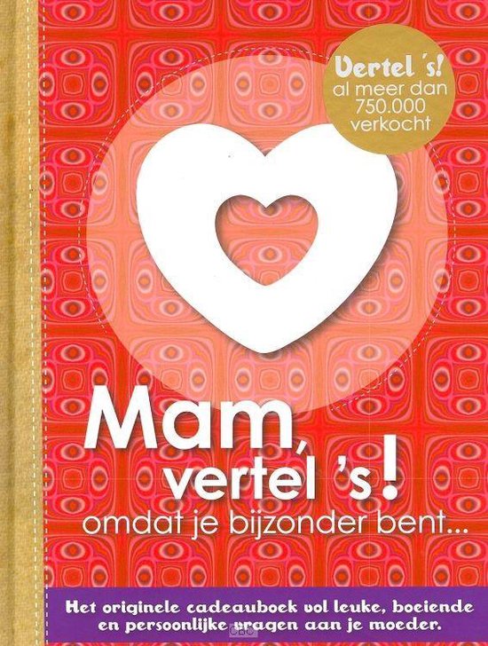 Voorzijde van 'Mam, vertel's!', een cadeauboek met een witte hartvormige opening op een oranje en roze achtergrond.