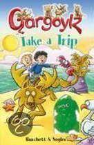 Gargoylz Take A Trip