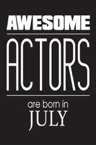 Awesome Actors Are Born In July