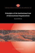 Cambridge Studies in International and Comparative LawSeries Number 36- Principles of the Institutional Law of International Organizations