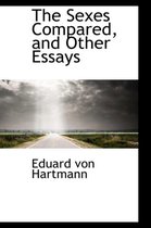 The Sexes Compared, and Other Essays