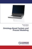 Ontology-Based System and Process Modeling