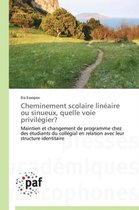 Omn.Pres.Franc.- Cheminement Scolaire Linéaire Ou Sinueux, Quelle Voie Privilégier?