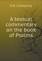 A textual commentary on the book of Psalms