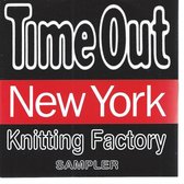 Time Out: Knitting Factory Sampler