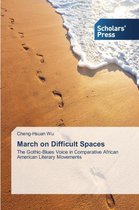 March on Difficult Spaces