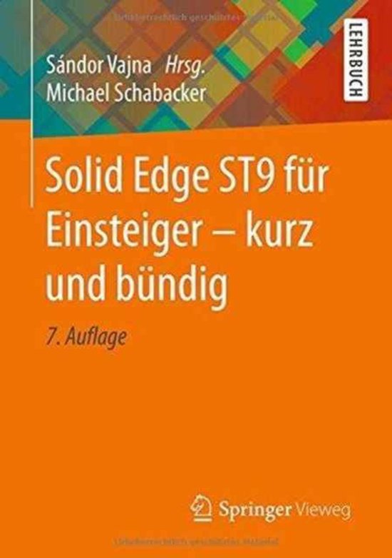 Solid Edge St9 F r Einsteiger - Kurz Und B ndig - cover