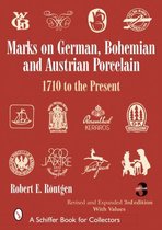 Marks on German, Bohemian, and Austrian Porcelain 1710 to the Present