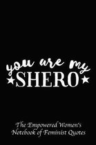 You Are My Shero