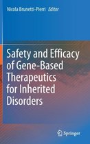Safety and Efficacy of Gene Based Therapeutics for Inherited Disorders