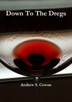 Down To The Dregs
