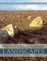 Prehistoric and Roman Landscapes