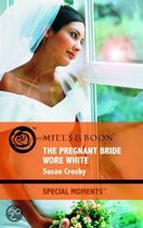 The Pregnant Bride Wore White