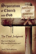 Separation of Church and God, the Final Judgment