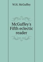 McGuffey's Fifth eclectic reader