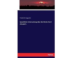Sprachliche Untersuchung über die Werke Henri d'Andeli's