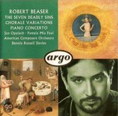 Robert Beaser: The Seven Deadly Sins; Chorale Variations; Piano Concerto