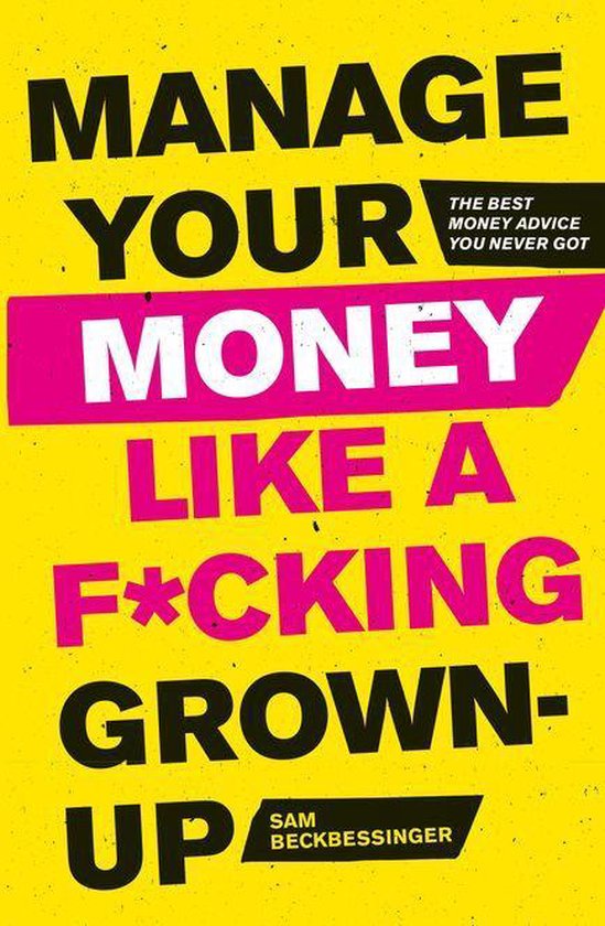 Manage Your Money Like a F*cking Grown-Up - cover