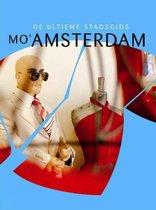 Mo Amsterdam Ultieme Stadsgids