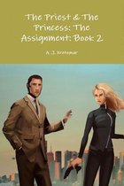 The Priest & the Princess: the Assignment