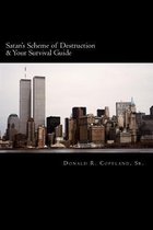 Satan's Scheme of Destruction & Your Survival Guide