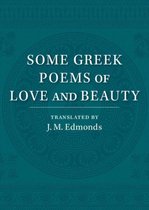 Some Greek Poems of Love and Beauty