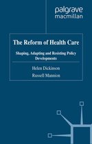 Organizational Behaviour in Healthcare - The Reform of Health Care