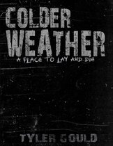 Colder Weather: A Place to Lay and Die