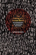 The Cultures and Practice of Violence - The Making of a Human Bomb