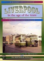 Liverpool In The Age Of The Tram